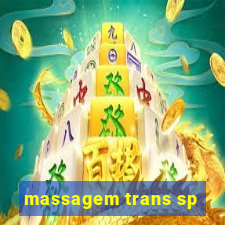 massagem trans sp